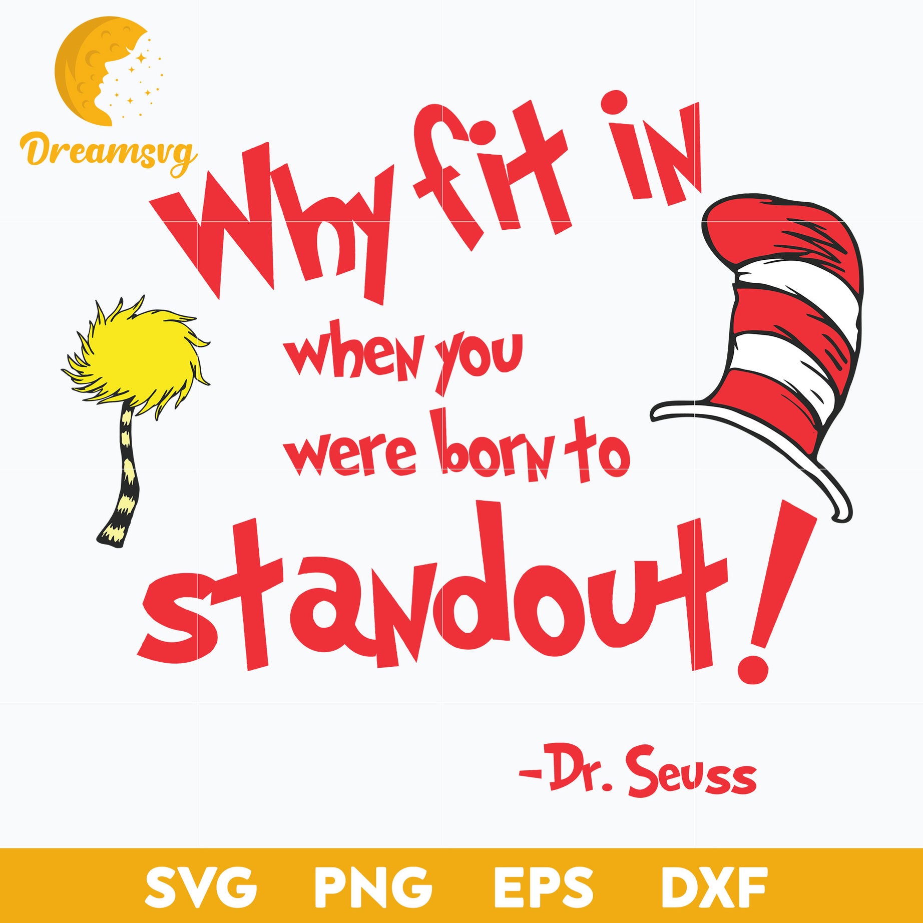 Why Fit In When You Were Born To Standout SVG, Dr Seuss SVG