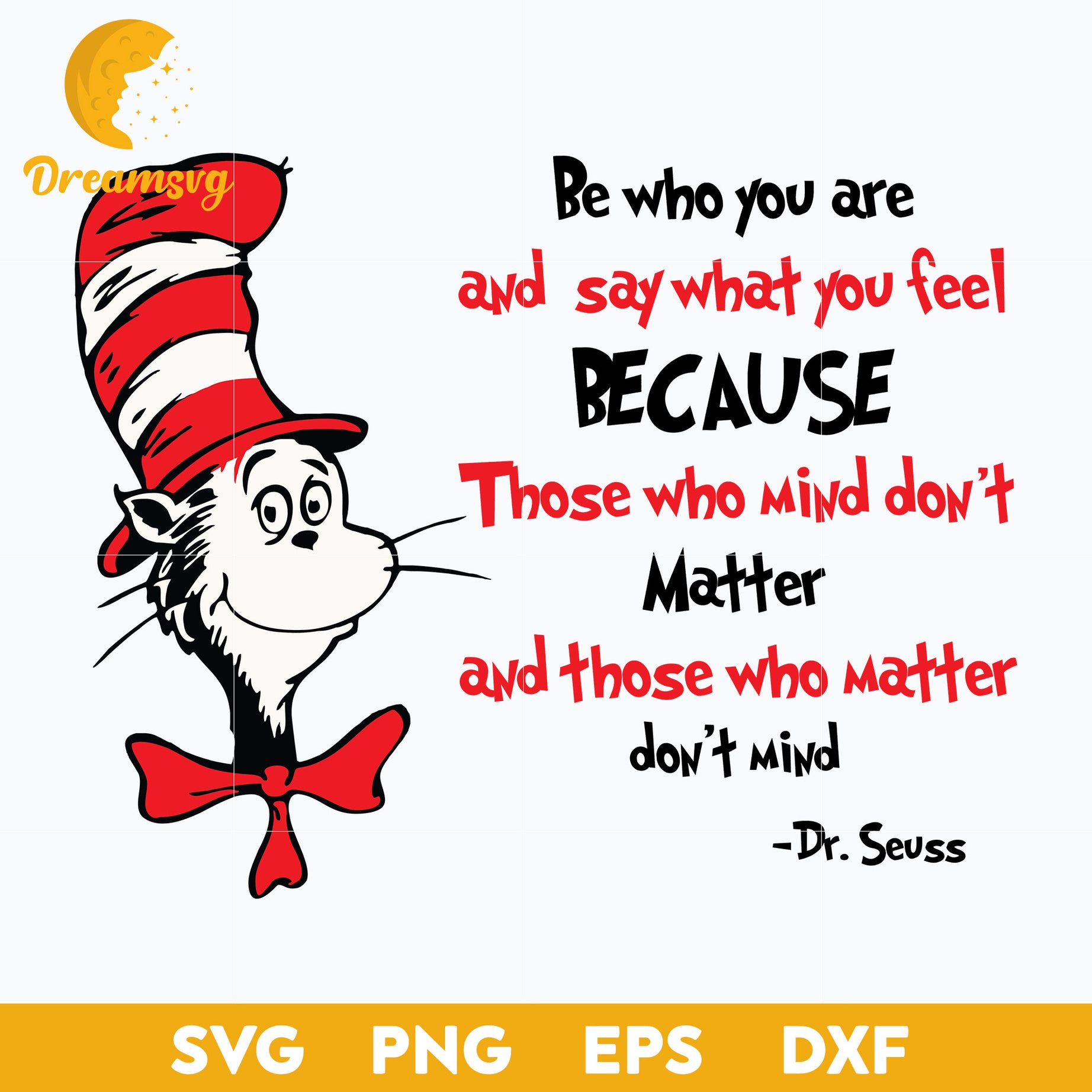 Be Who You are And Say What You Feel SVG, Dr Seuss SVG
