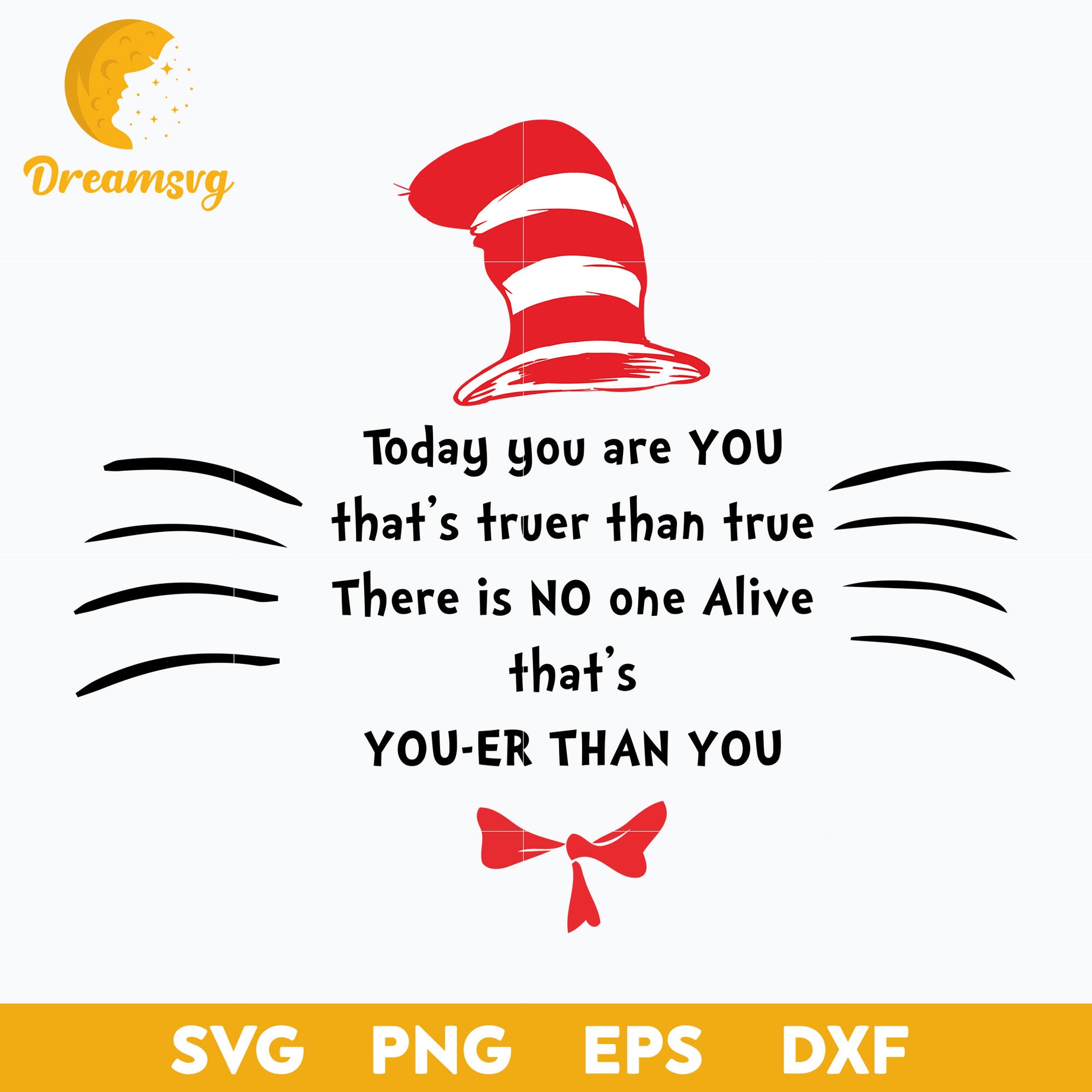 Today You are You That's Truer Than True  SVG, Dr Seuss SVG