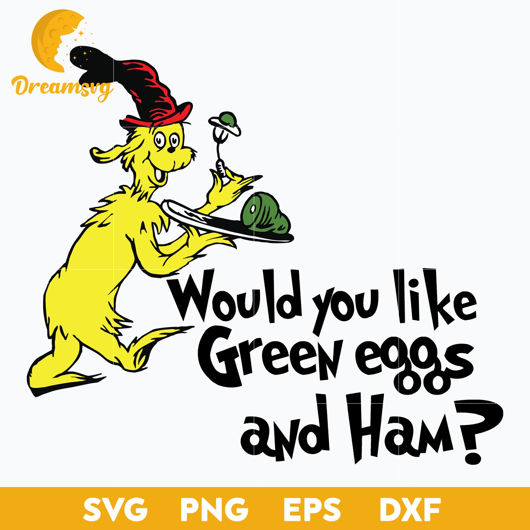 Would You Like Green Eggs And Ham SVG, Dr Seuss SVG