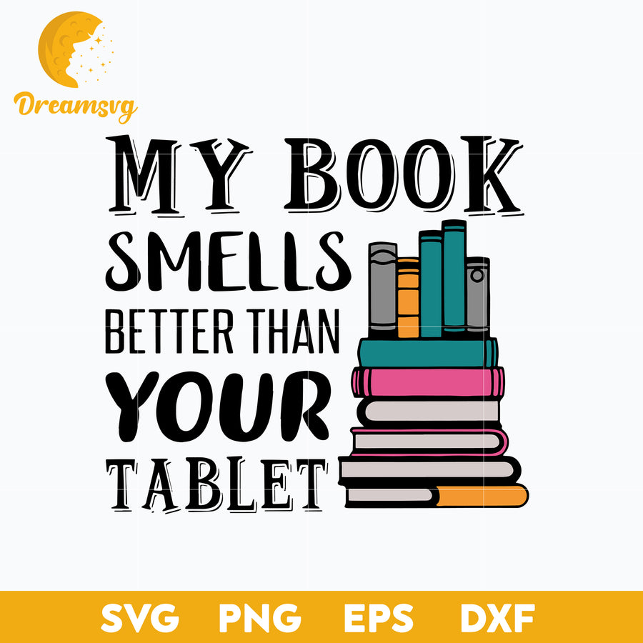 My book smells svg, Halloween svg, png, dxf, eps digital file.