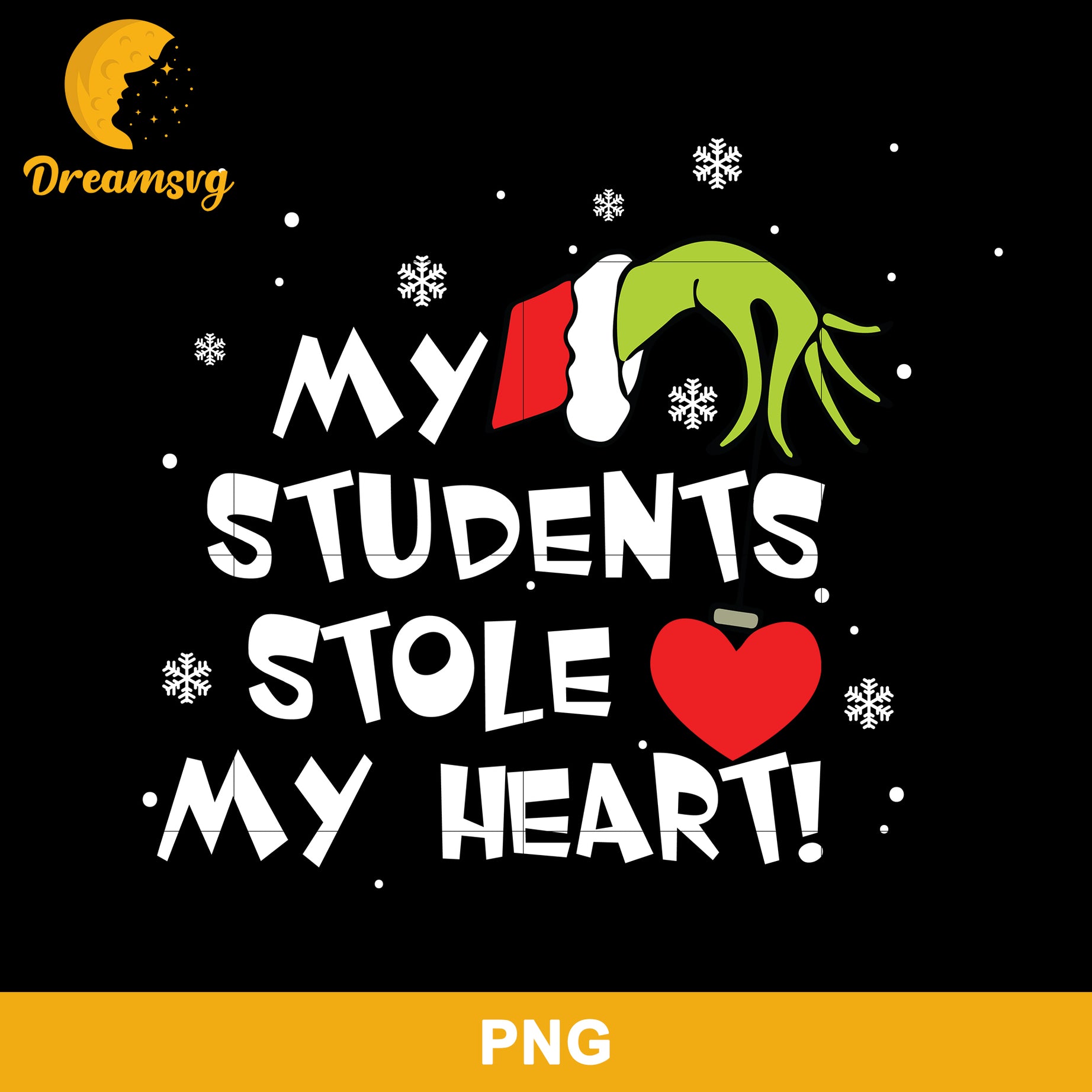 My Students Stole My Heart PNG, Grinch Christmas PNG, Christmas PNG Digital File.
