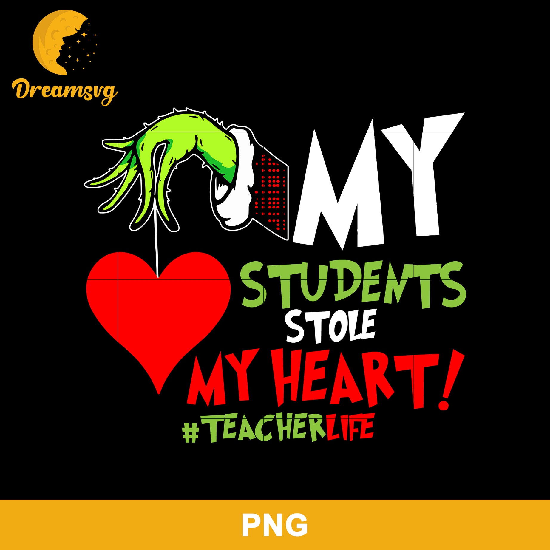 My Students Stole My Heart PNG, Grinch Christmas PNG, Christmas PNG Digital File.