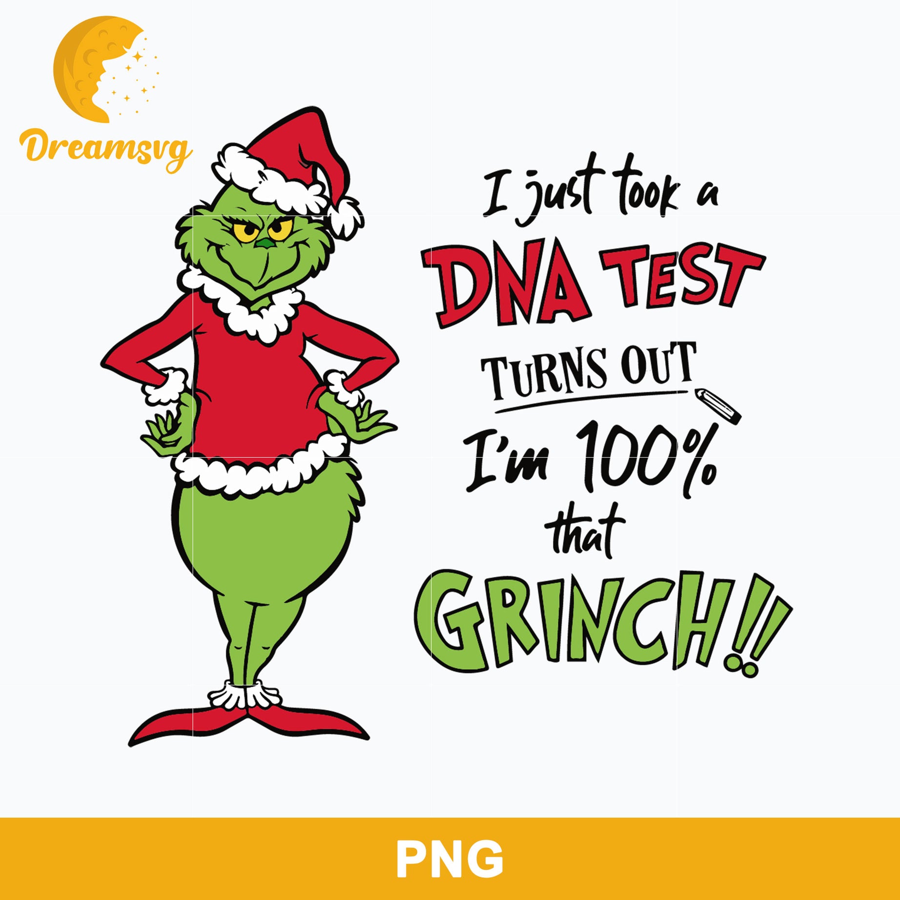 I Just Took A DNA Test, Turns Out I’m 100% That Grinch PNG, Grinch Christmas PNG, Christmas PNG Digital File.