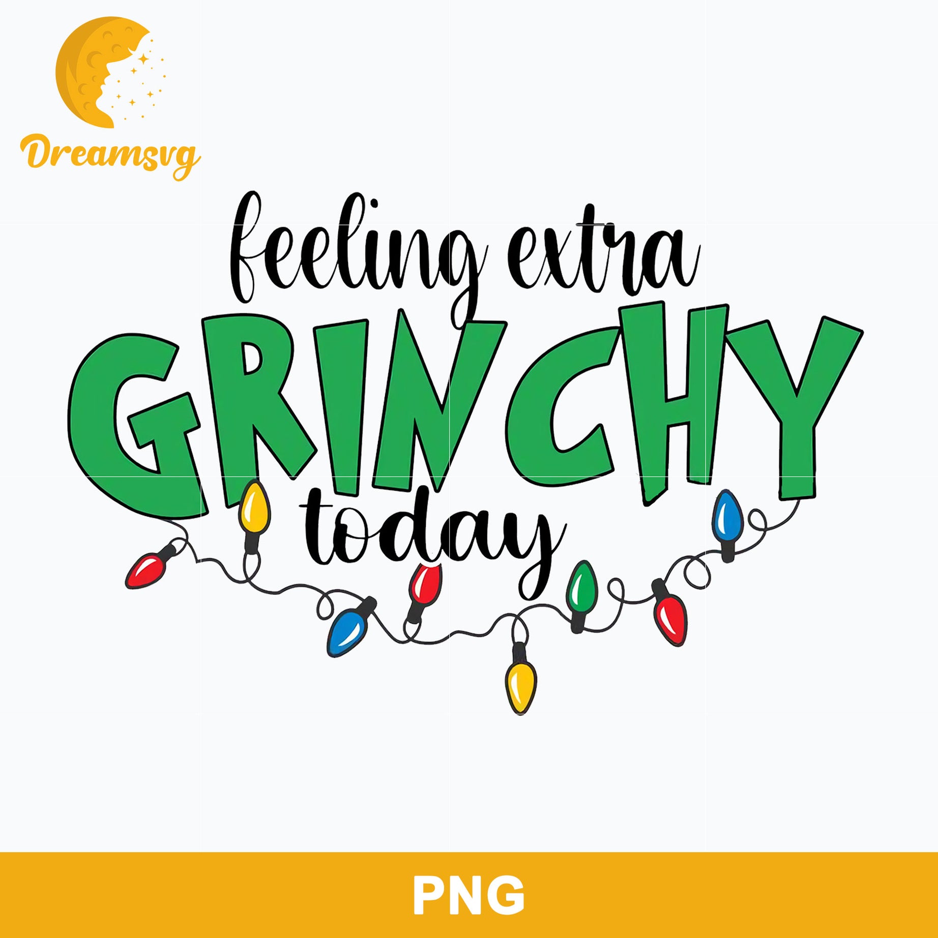 Feeling Extra Grinch Today PNG, Grinch Christmas PNG, Christmas PNG Digital File.