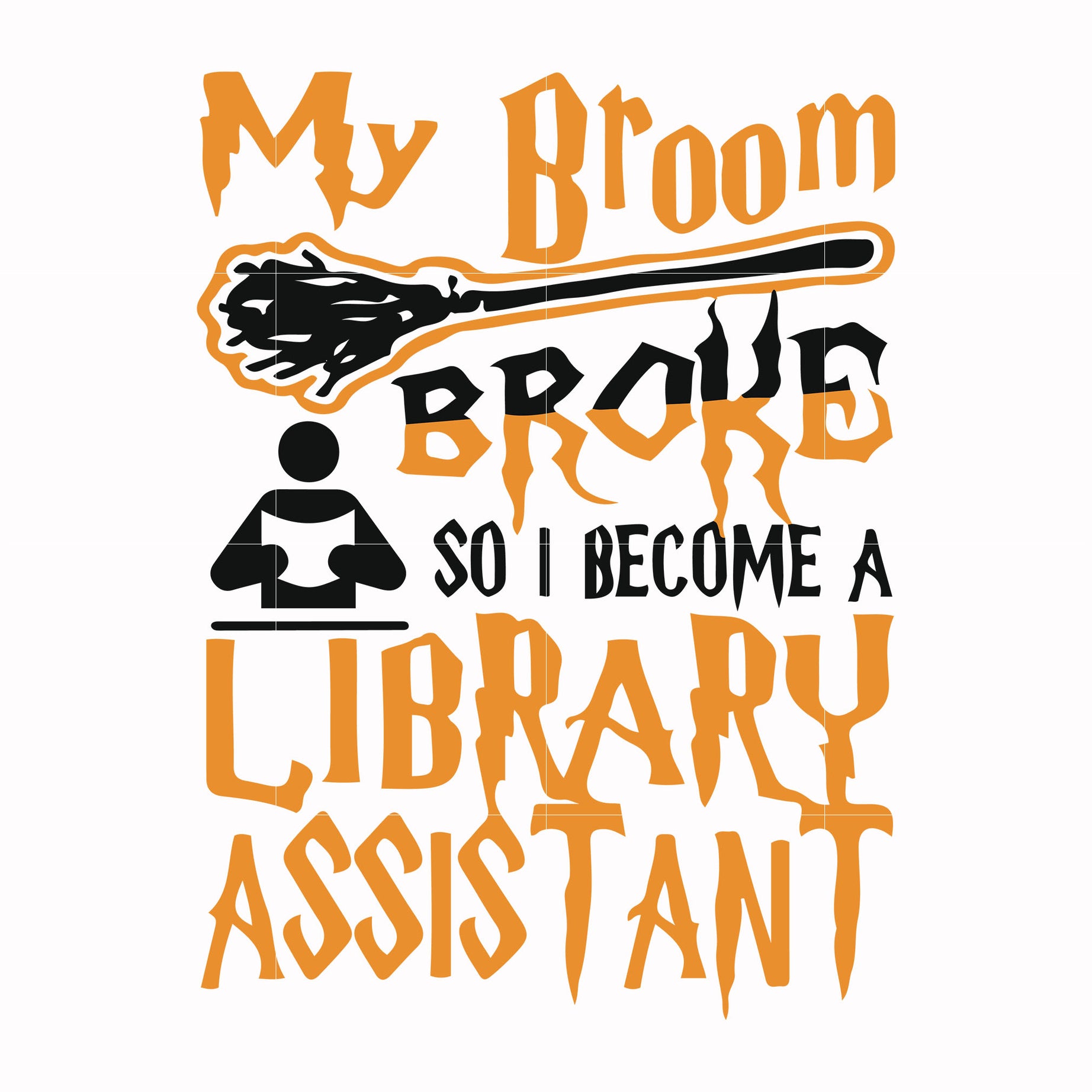 My broom broke so i become a library assistant svg, halloween svg, png, dxf, eps digital file HLW20072015