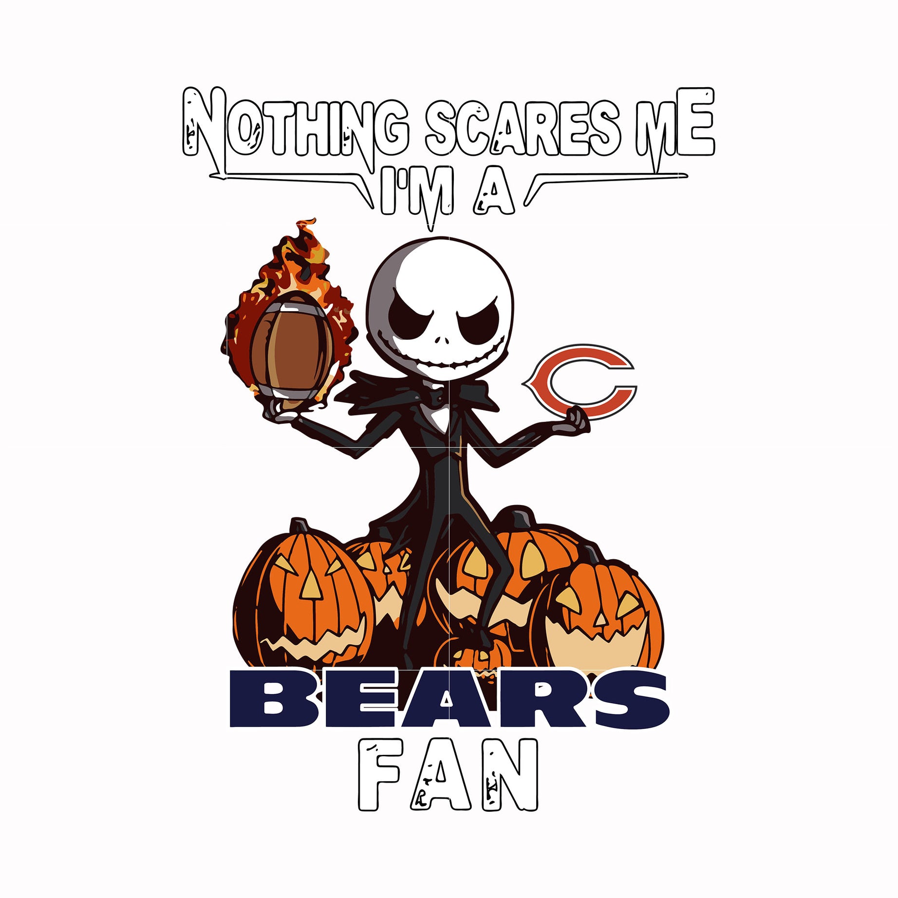 Nothing scares me I'm a Bears fan svg, png, dxf, eps digital file HLW0189