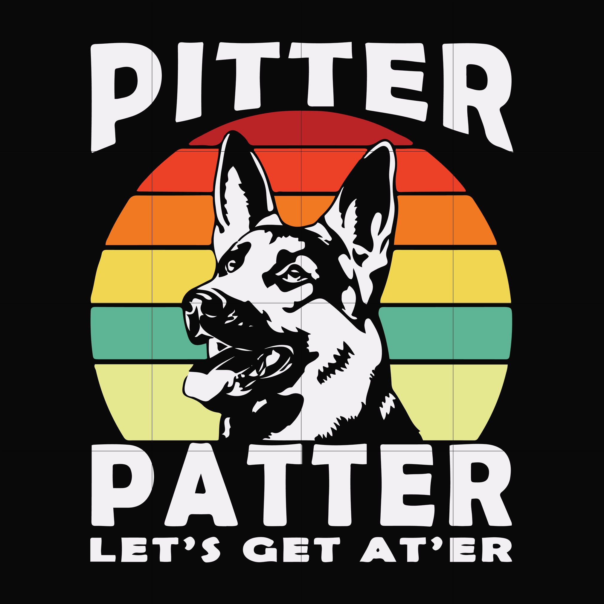 Pitter patter let's get at'er svg, png, dxf, eps file FN000977