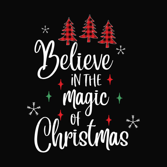 Believe in the magic of christmas svg