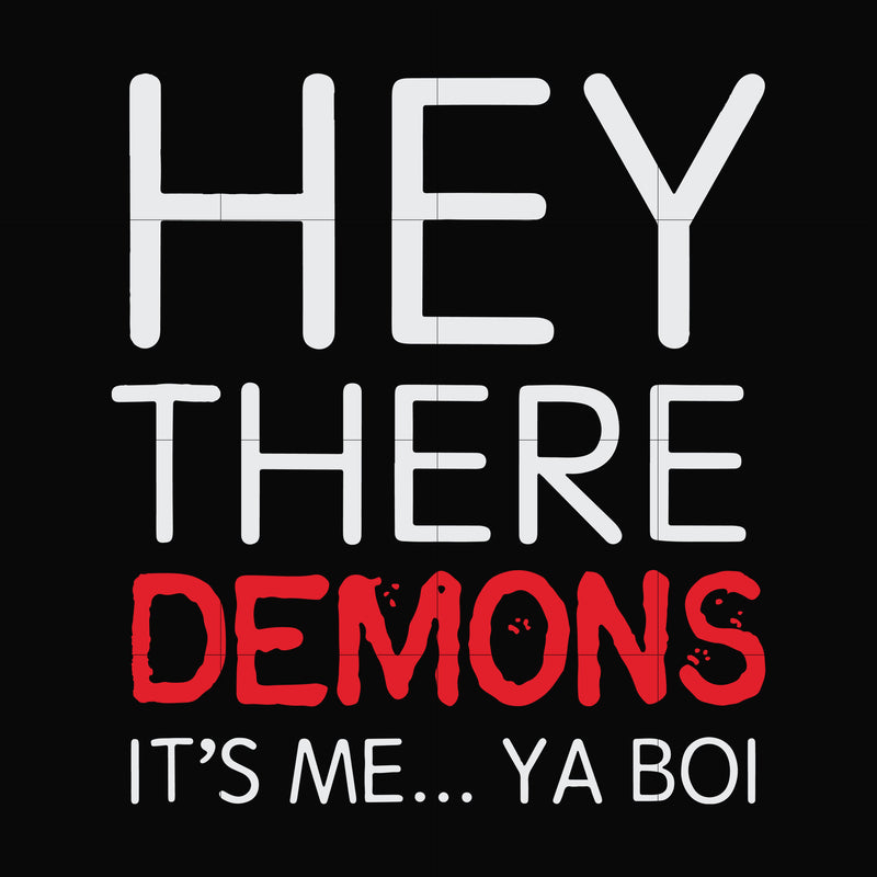 Hey there demons it's me Ya boi svg, png, dxf, eps file FN000573