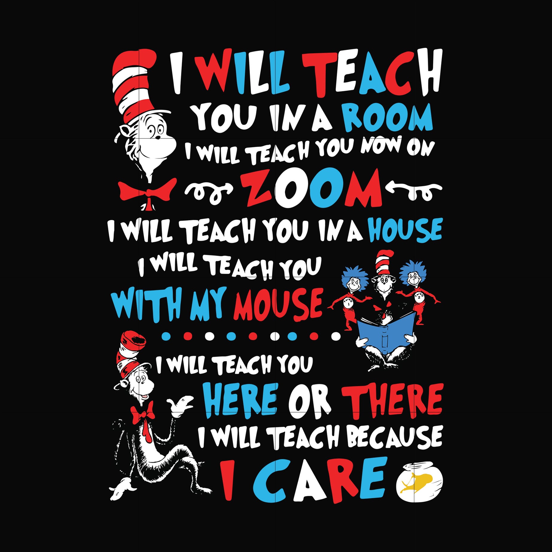 Dr Seuss I will teach you in a room I will teach you now on zoom svg, png, dxf, eps digital file TD2707203