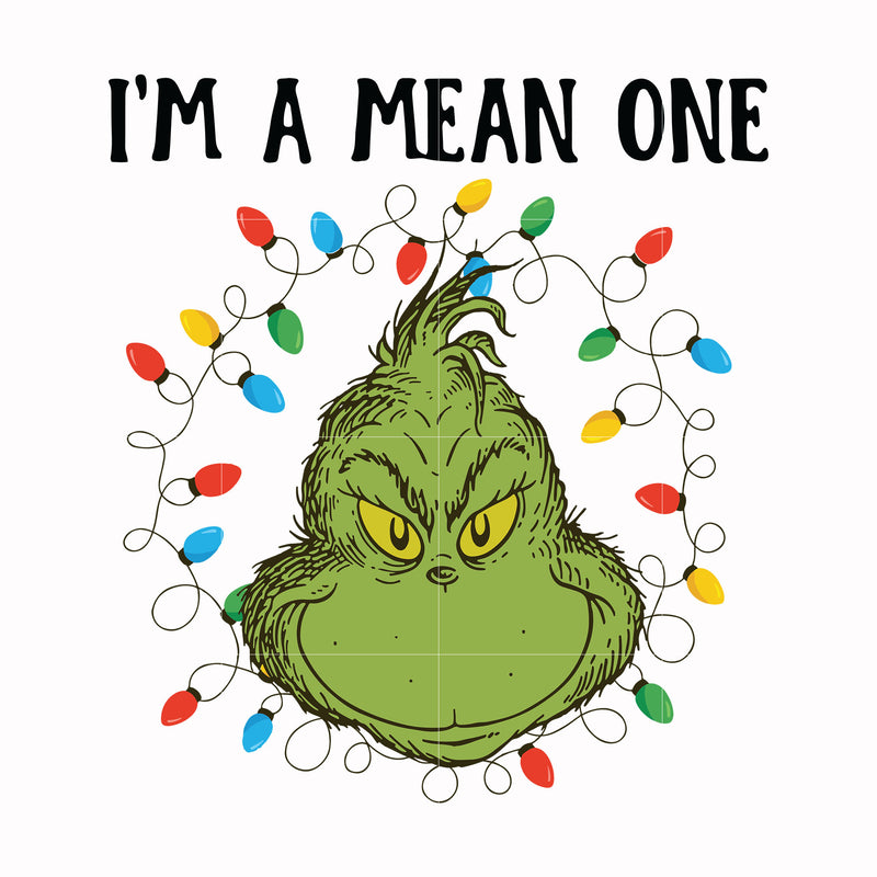 Im a mean one svg, grinch svg, png, dxf, eps digital file NCRM13072018