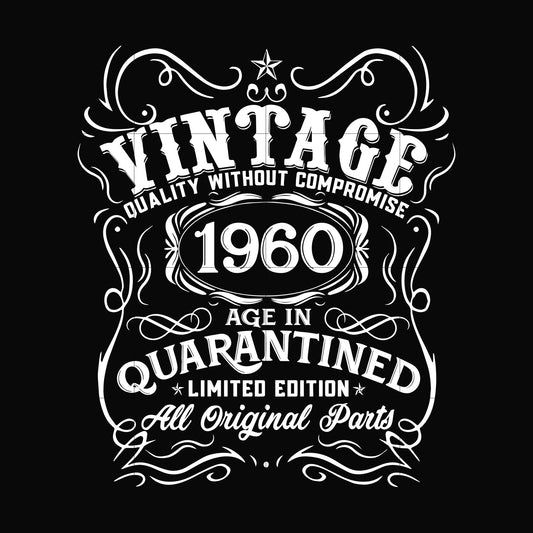 Vintage 1960 age in quarantined limited edition svg, limited edition svg, 1960 birthday svg, png, dxf, eps digital file NBD0118