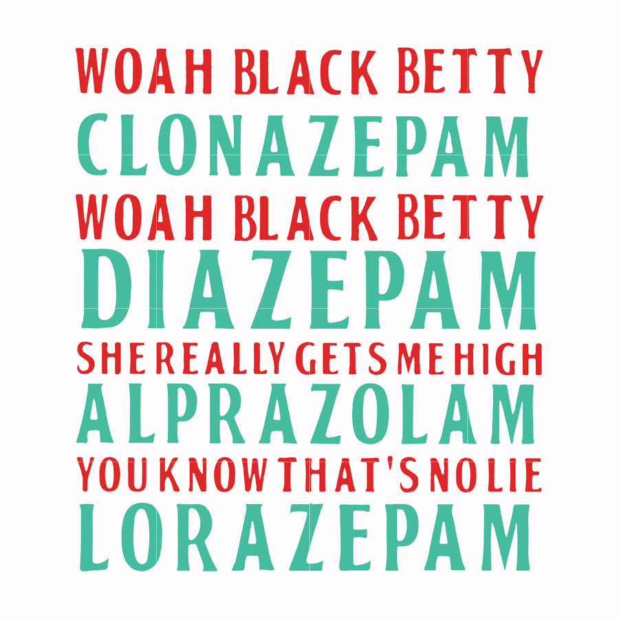 Woah black betty clonazepam svg, png, dxf, eps file FN000361
