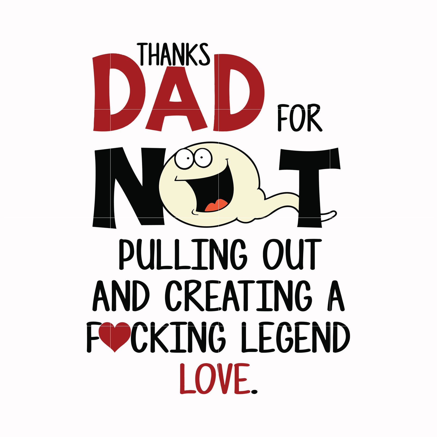 Thanks dad for not pulling out svg, png, dxf, eps, digital file TD33