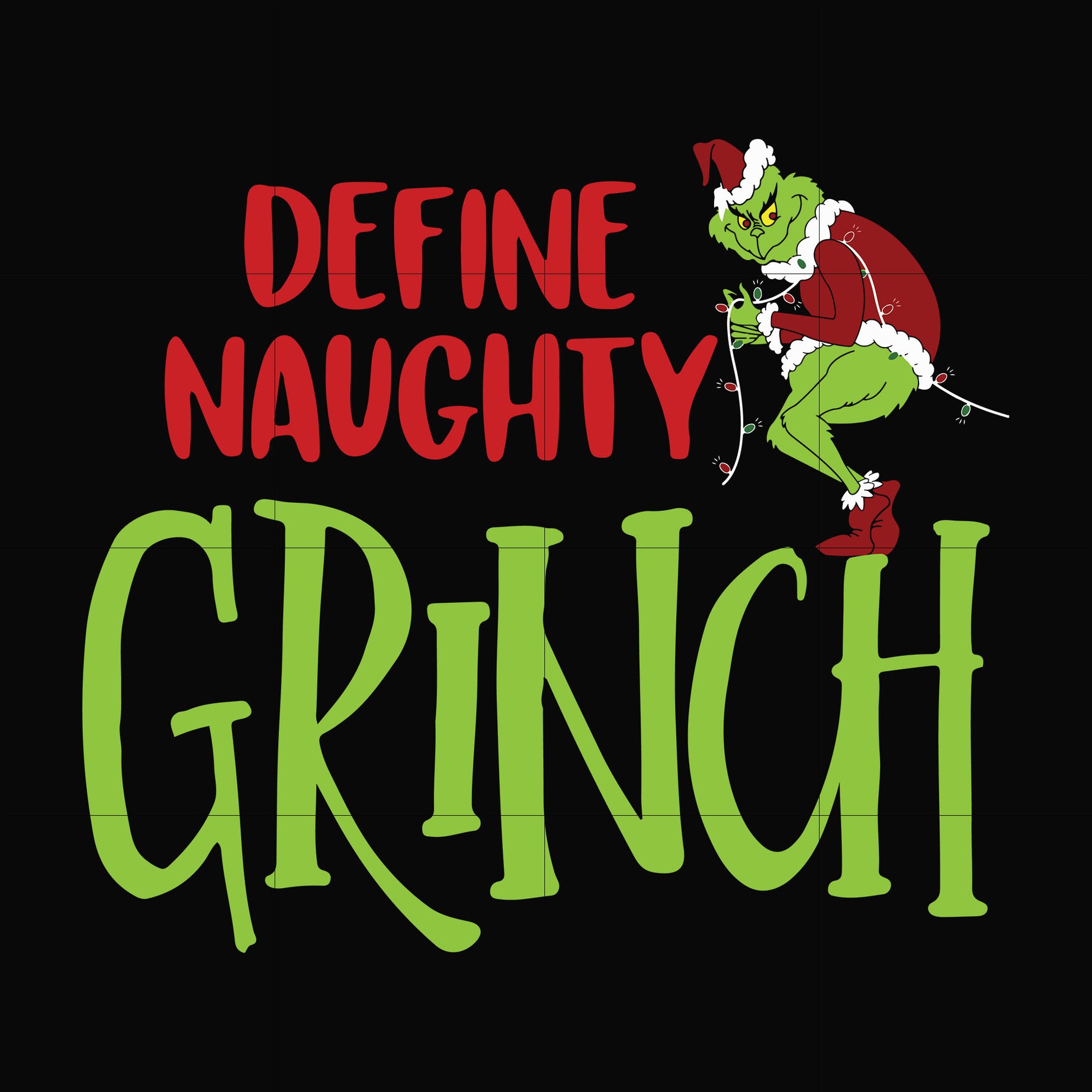 Define naughty grinch christmas svg, png, dxf, eps digital file NCRM0058