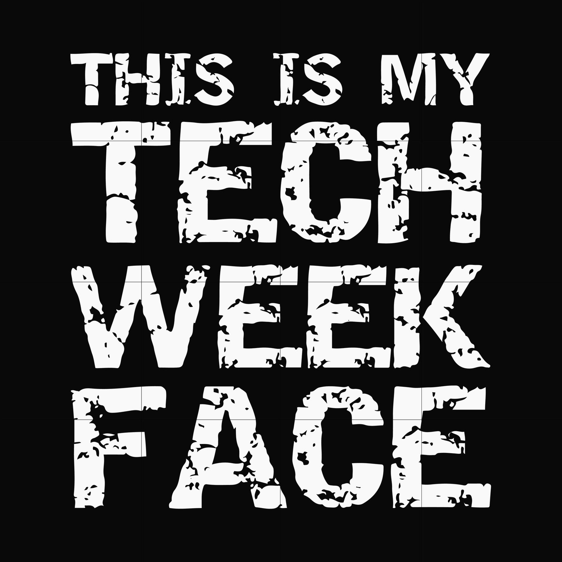 This is my tech week face svg, png, dxf, eps digital file HWL21072032 ...