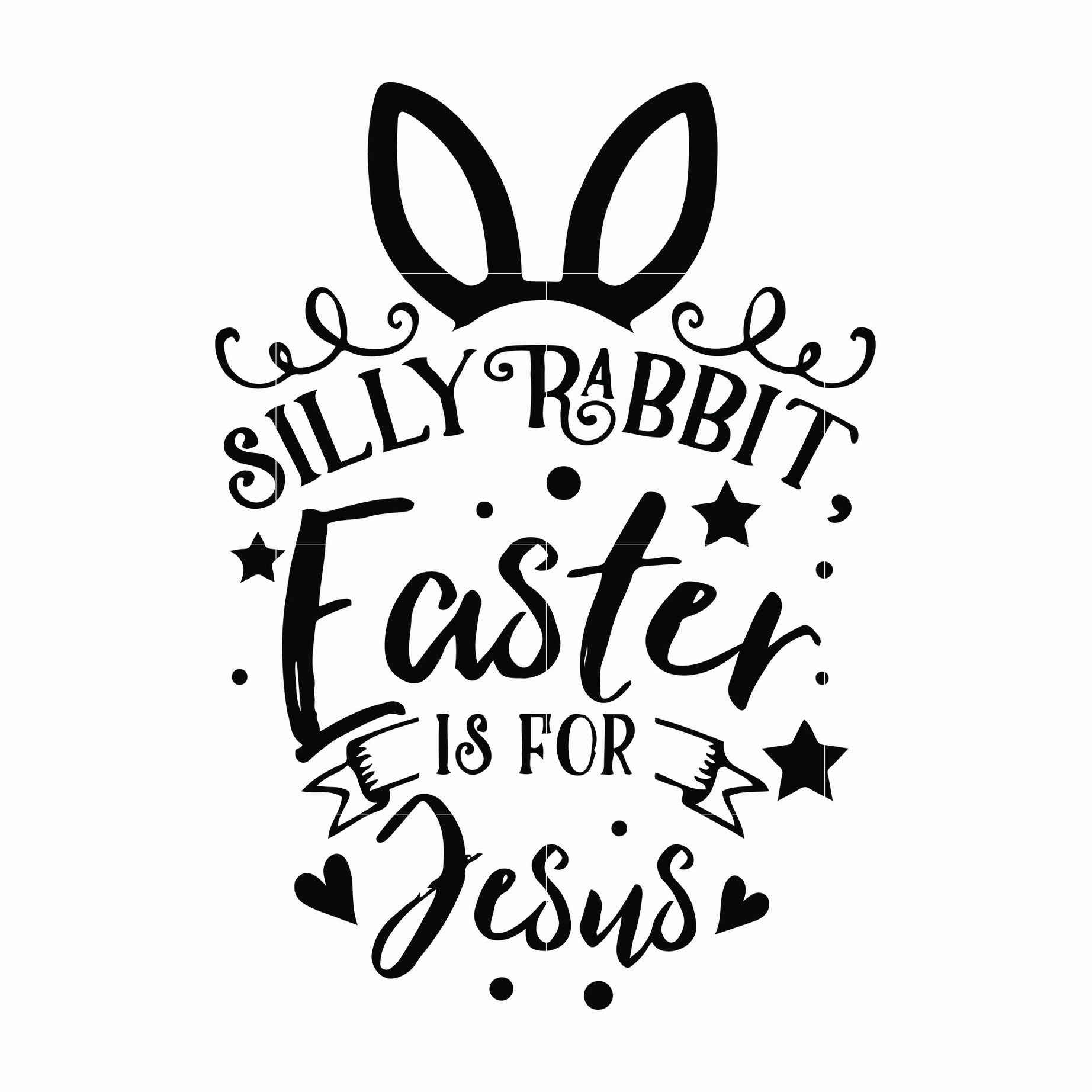 Silly rabbit Easter is for Jesus svg, png, dxf, eps file FN00051