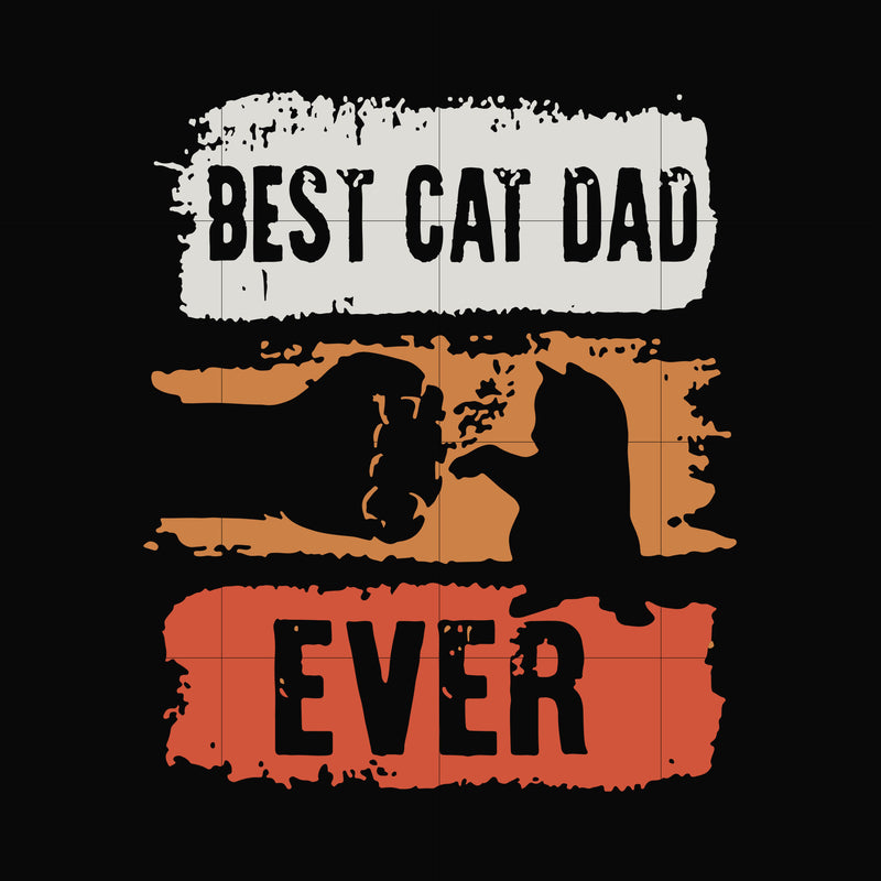 best cat dad ever svg, png, dxf, eps, digital file FTD140