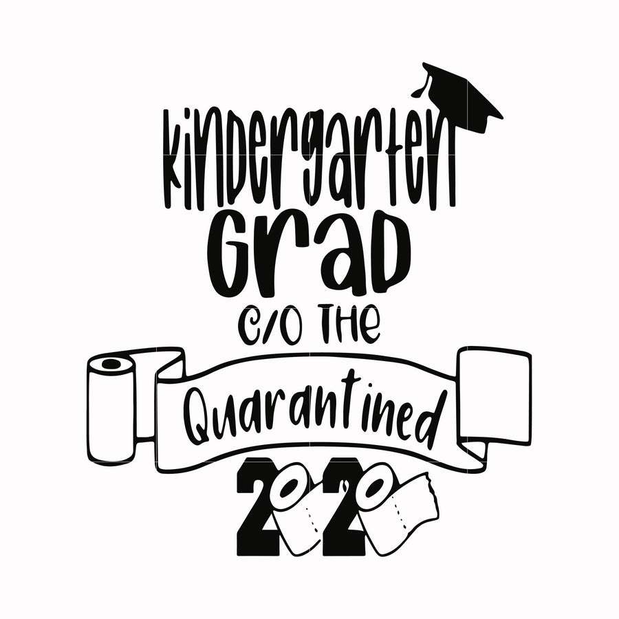 kindergarten grad the quarantined 2020 svg, png, dxf, eps digital file CMP066