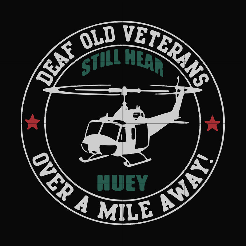 Deaf old veterans over a mile away svg, png, dxf, eps file FN000694