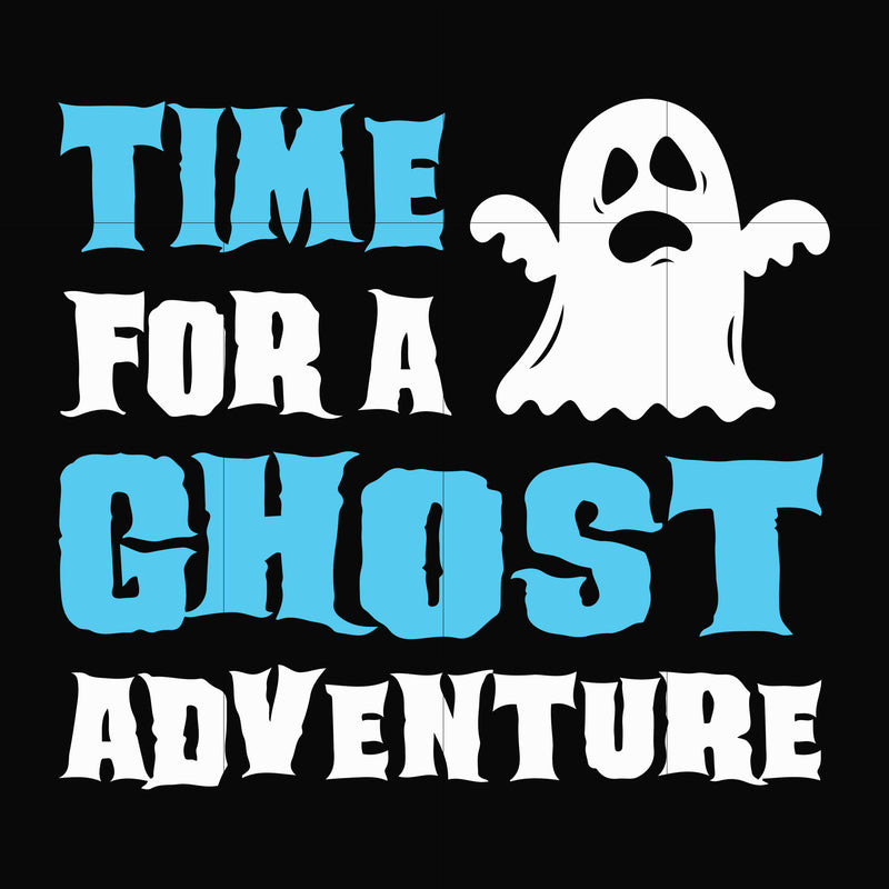 Time for a ghost adventure svg, png, dxf, eps digital file HWL21072027