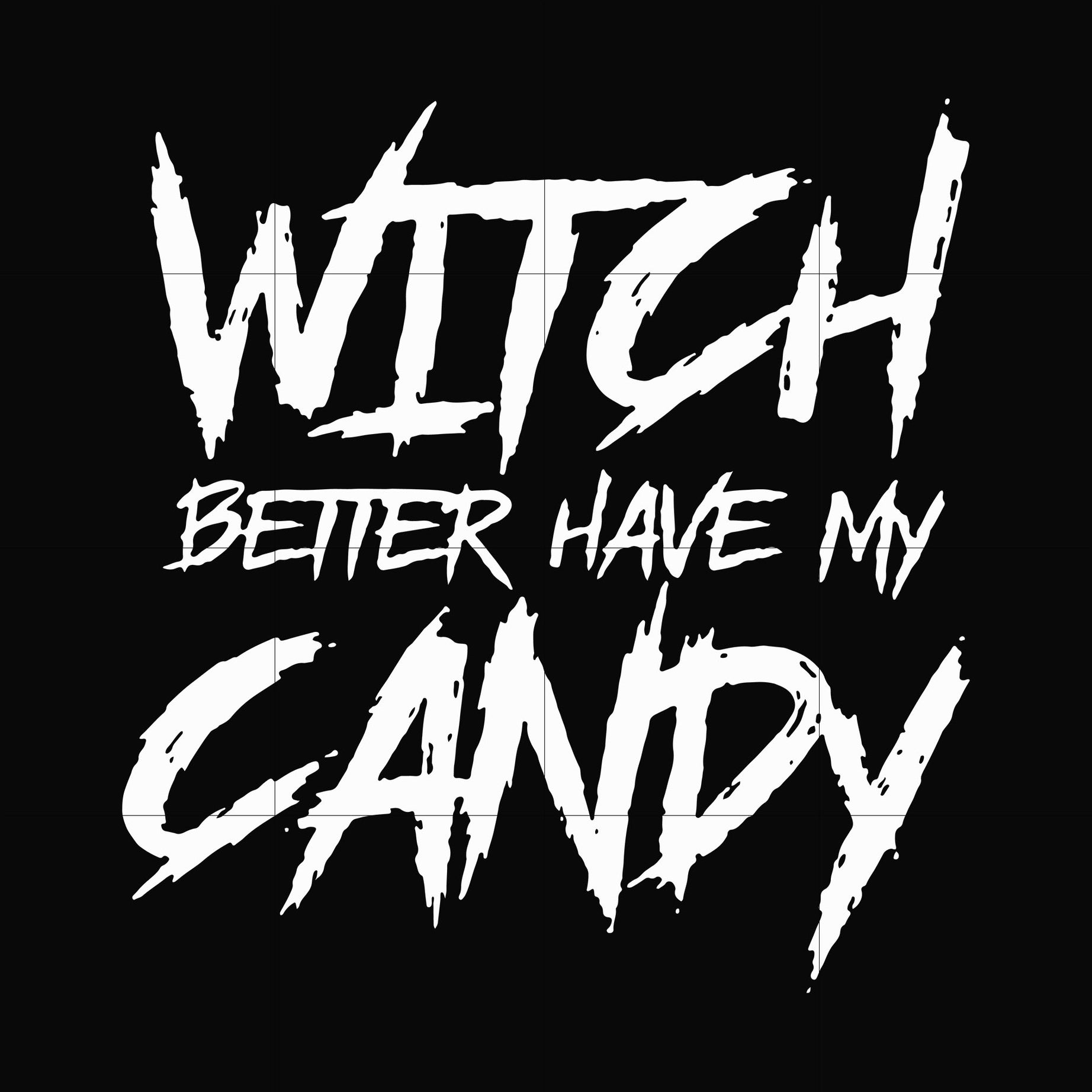 Witch better have my candy svg, halloween svg, png, dxf, eps digital file HLW2407209
