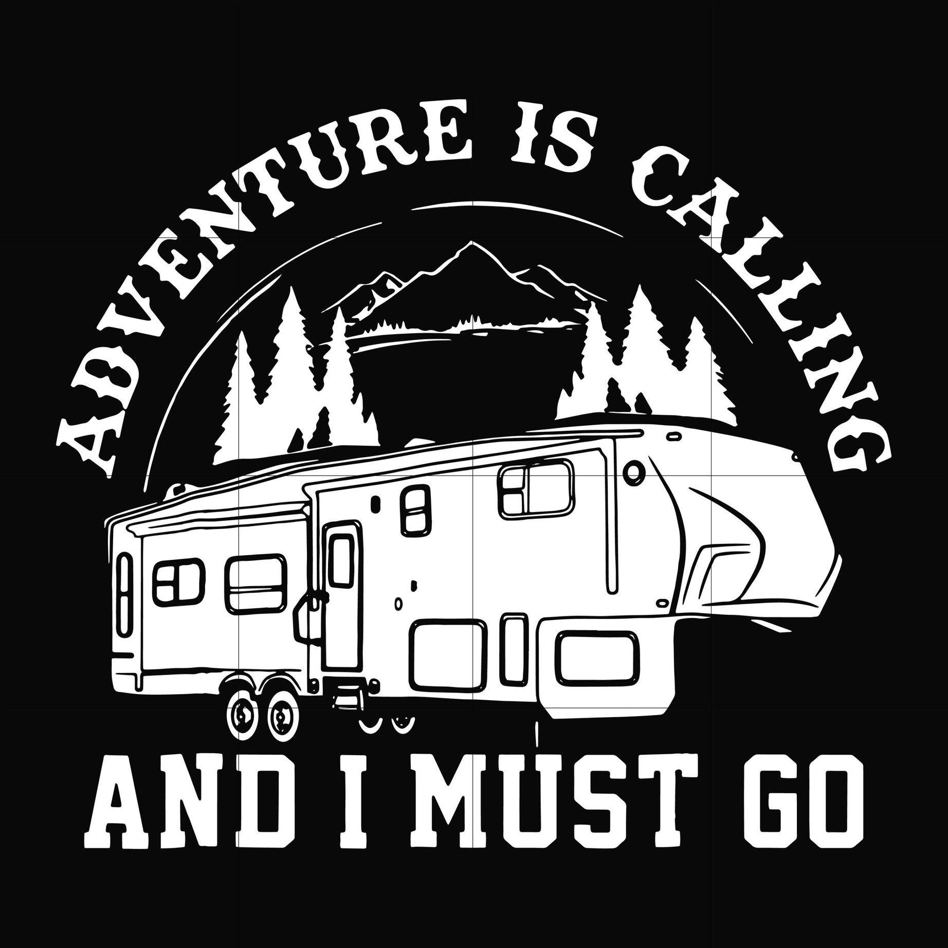 Adventure is calling and i must go svg, png, dxf, eps digital file CMP041