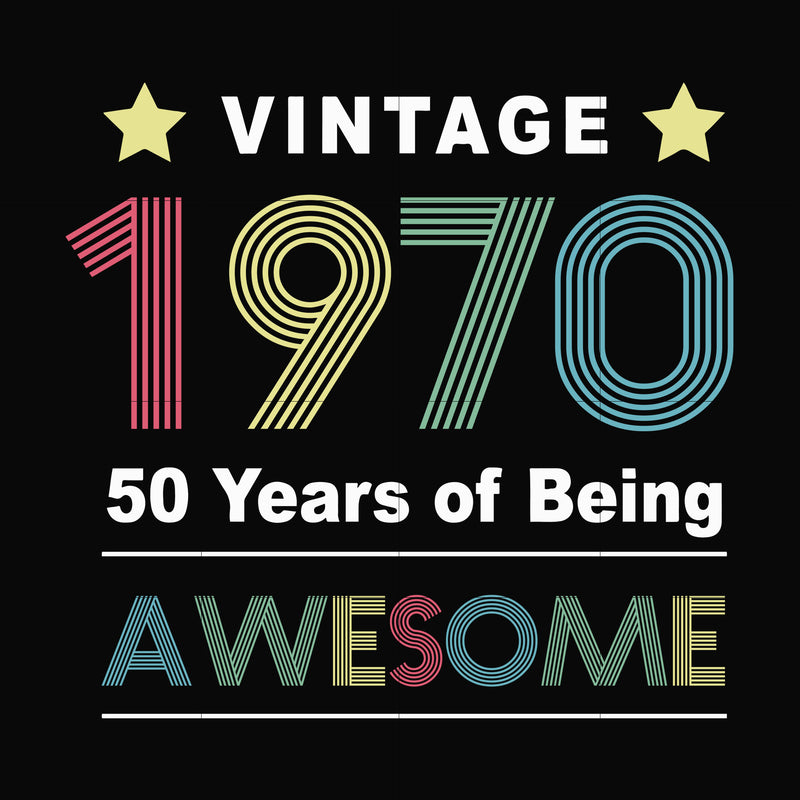 Vintage 1970 50 years of being awesome svg, png, dxf, eps, digital file TD50