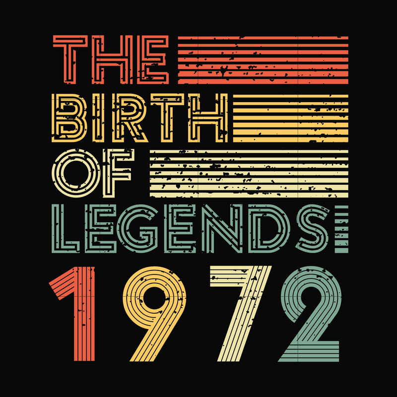 The birth of legends 1972 svg, png, dxf, eps digital file NBD0074