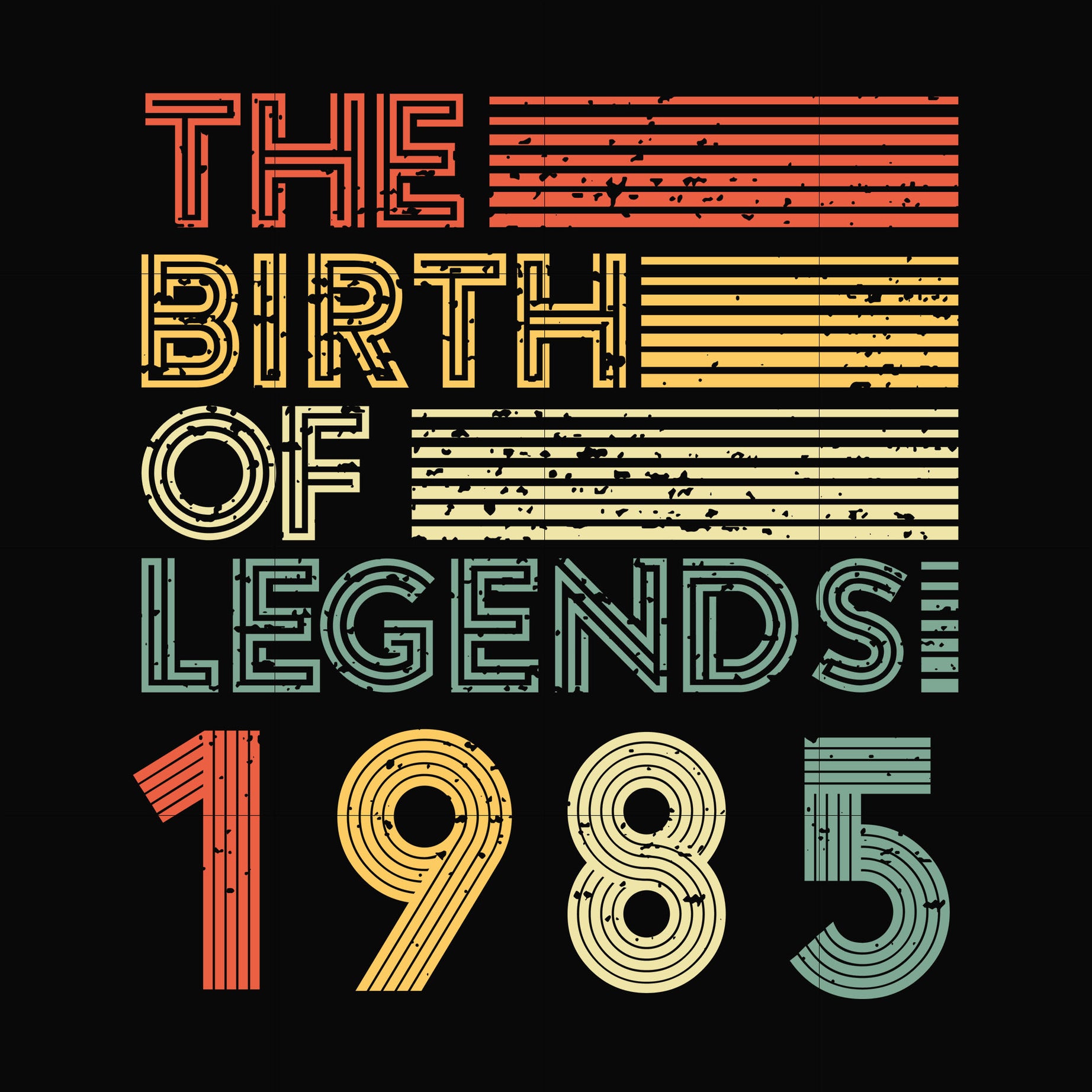 The birth of legends 1985 svg, png, dxf, eps digital file NBD0087