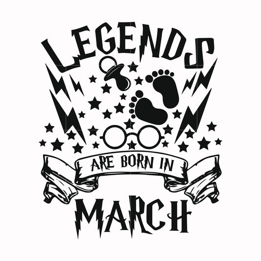 Legends are born in March svg, png, dxf, eps file HRPT00024