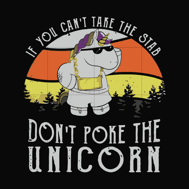 If you can't take the stab don't poke the unicorn svg, png, dxf, eps file FN000772