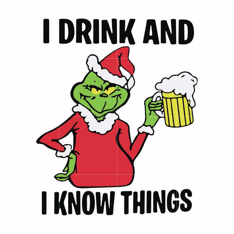 i drink and i know things svg, grinch svg, png, dxf, eps digital file NCRM13072015
