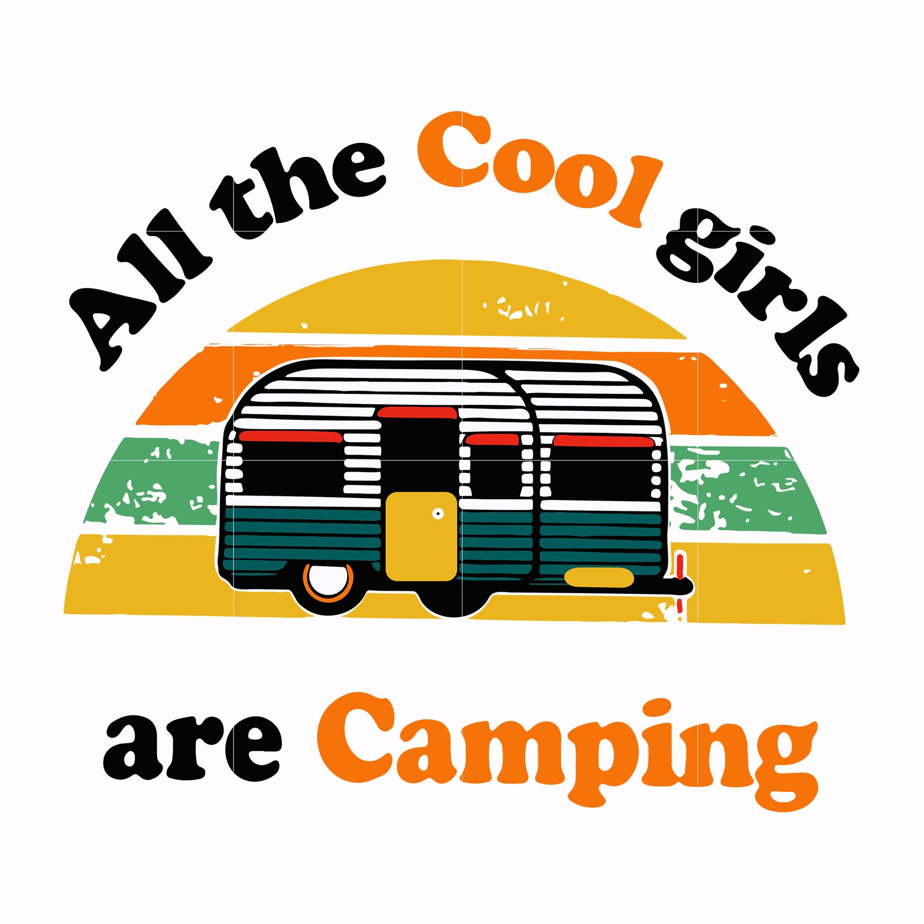 all the cool girls are camping svg, png, dxf, eps digital file CMP009