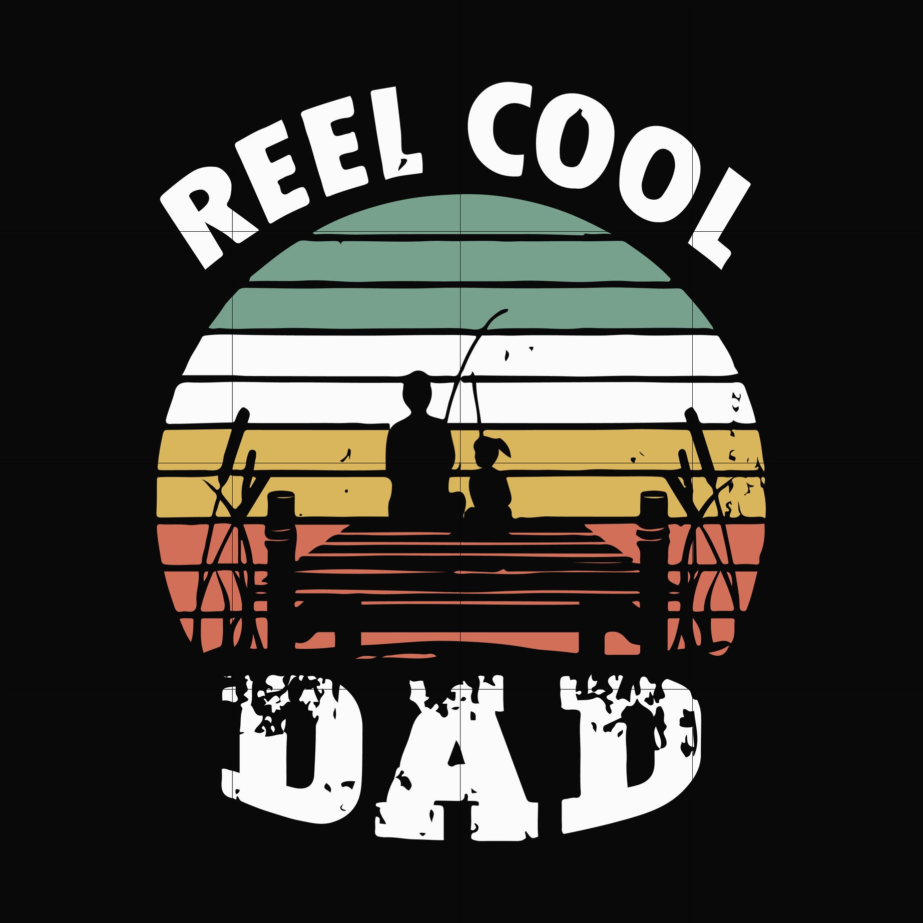 Reel cool Dad svg, png, dxf, eps digital file OTH0048 – DreamSVG Store