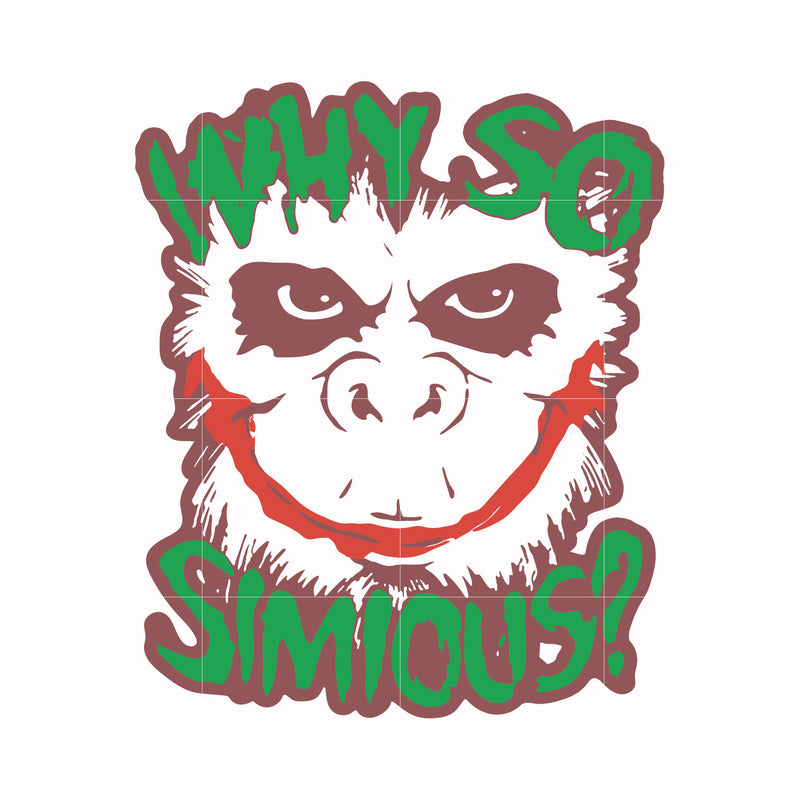 Why so simious svg, png, dxf, eps digital file HLW0021
