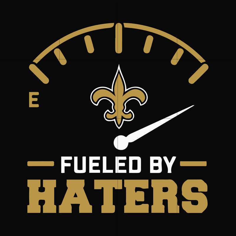Saints fueled by haters, svg, png, dxf, eps file NFL000087