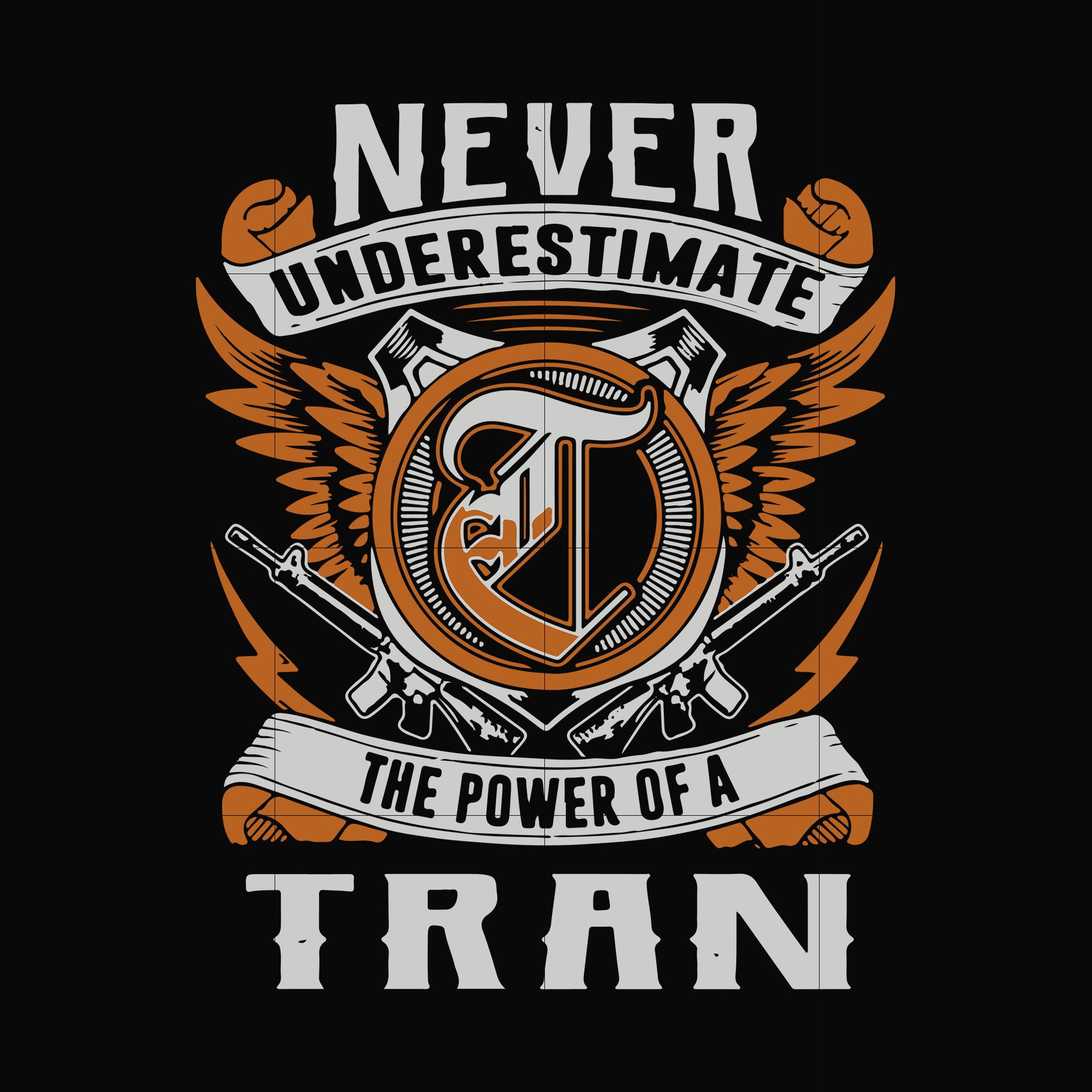 Never underestimate the power of a tran svg, png, dxf, eps digital file TD153