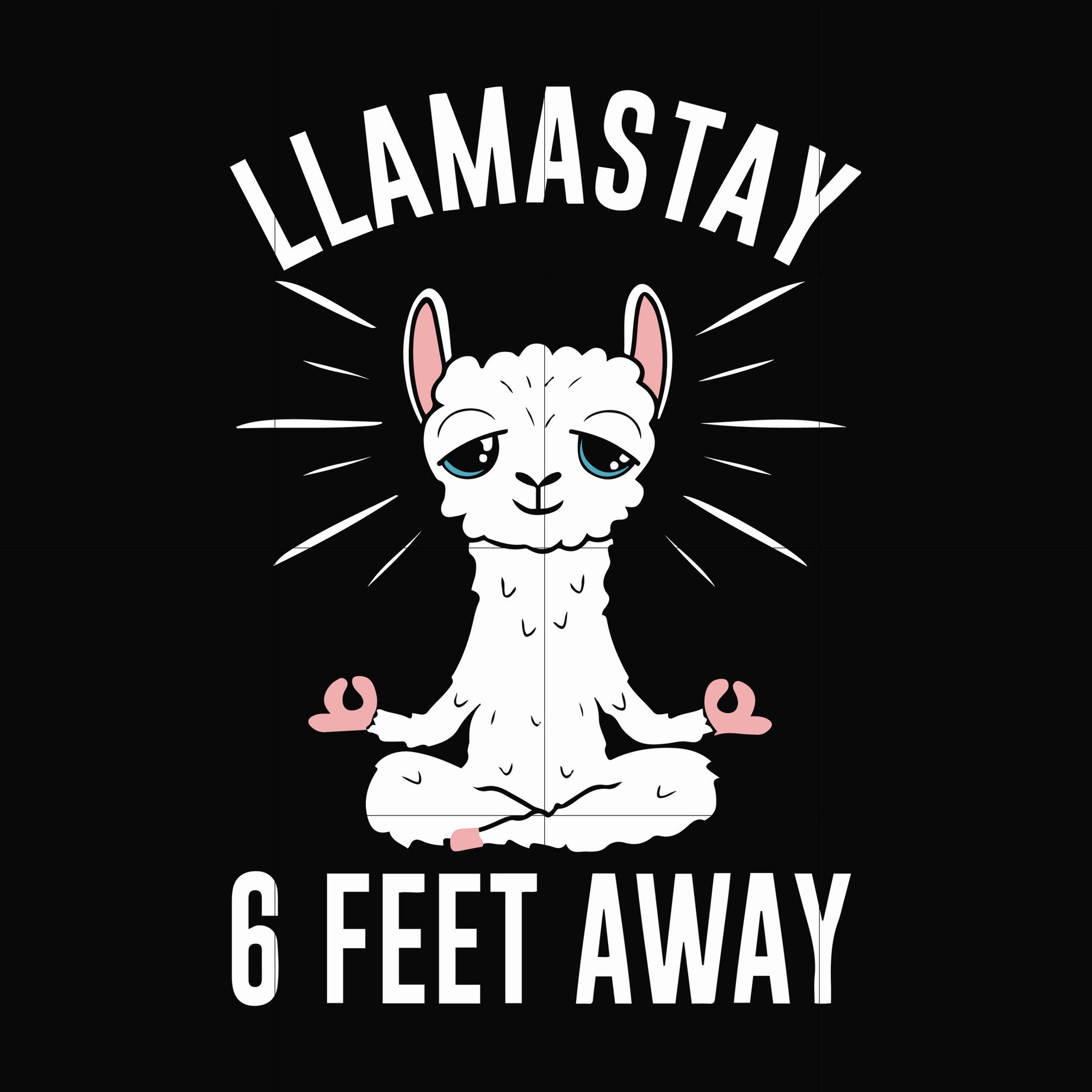 Llamastay 6 feet away svg, png, dxf, eps digital file TD27072033