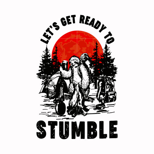 Sloth Camping Let's get ready to Stumble svg, png, dxf, eps digital file CMP063