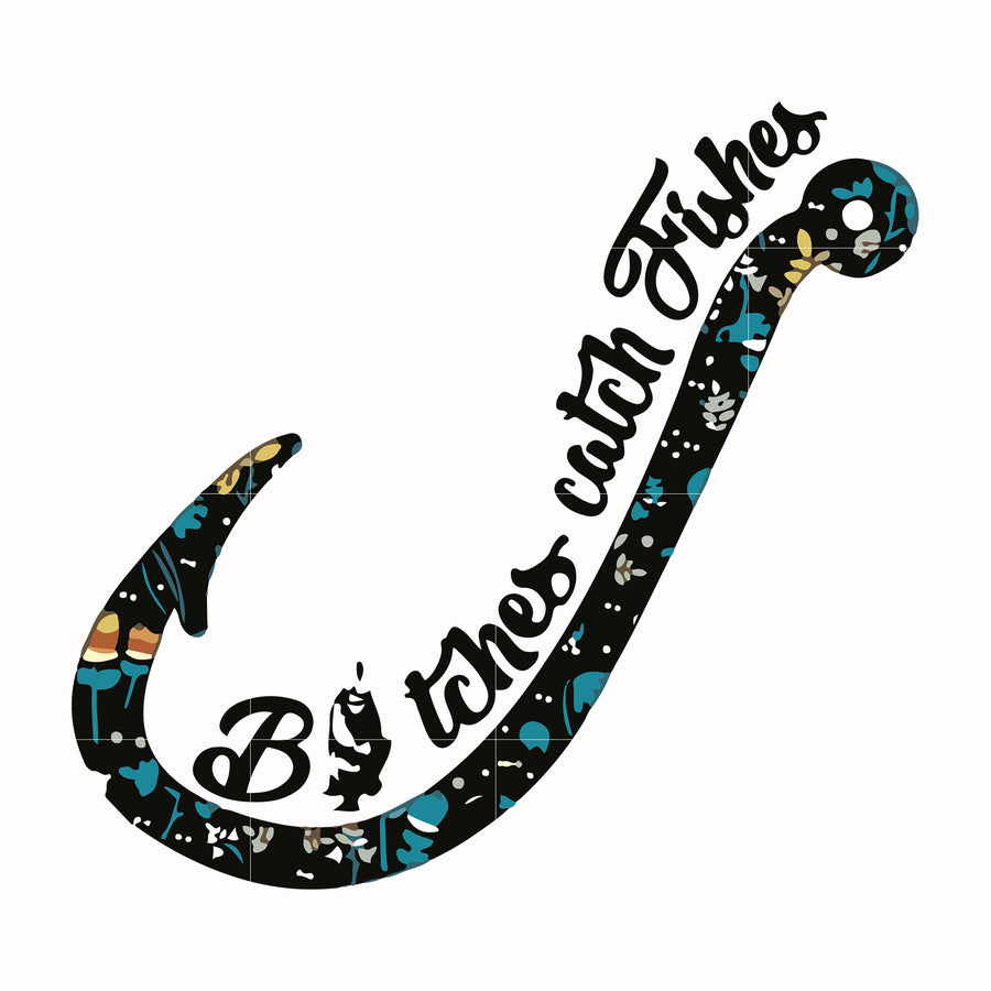 Bitches catch fishes svg, png, dxf, eps file FN000808