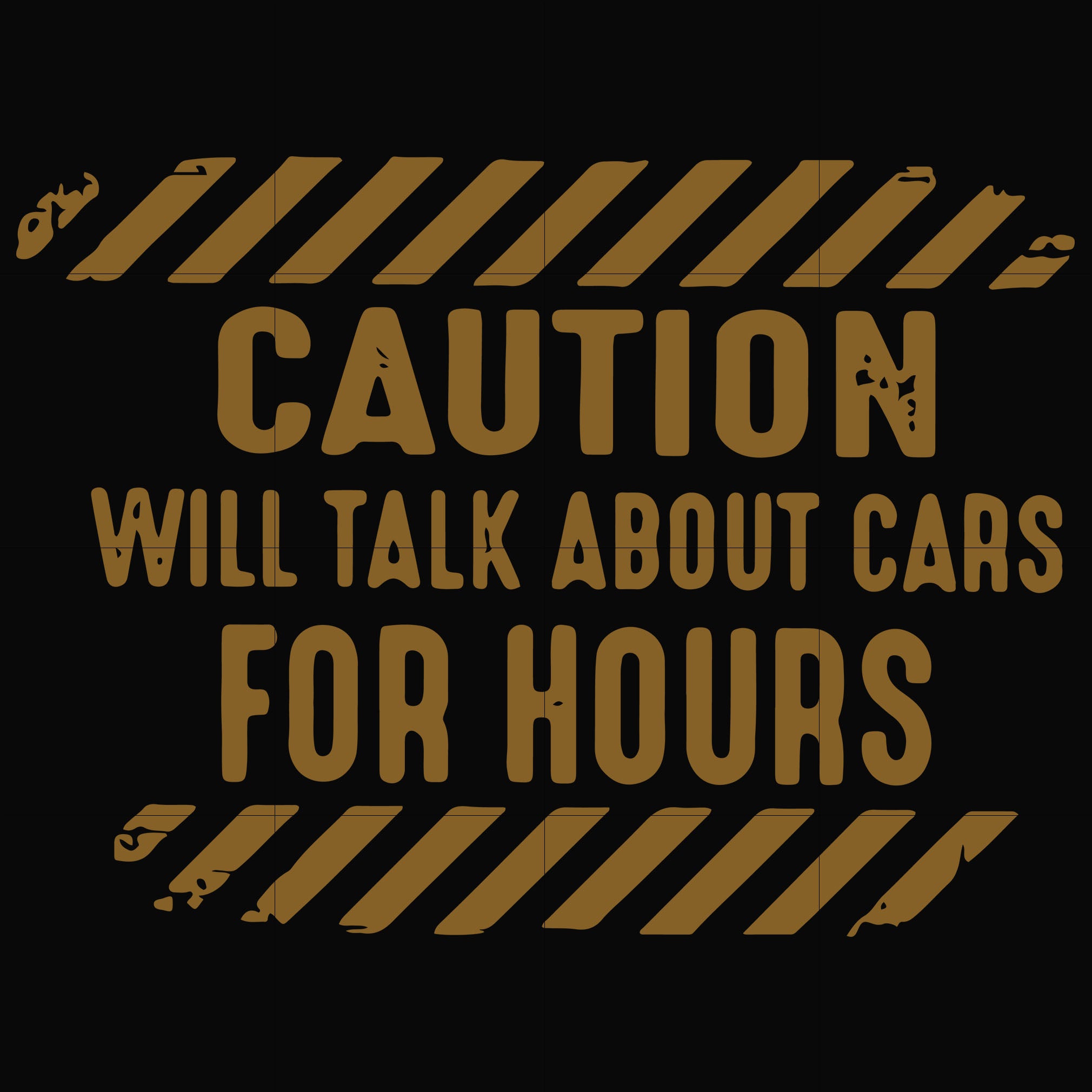 Caution will talk about cars for hours svg, png, dxf, eps file FN000802