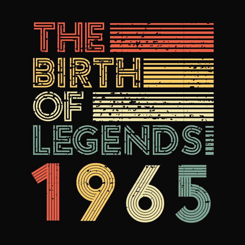 The birth of legends 1965 svg, png, dxf, eps digital file NBD0067