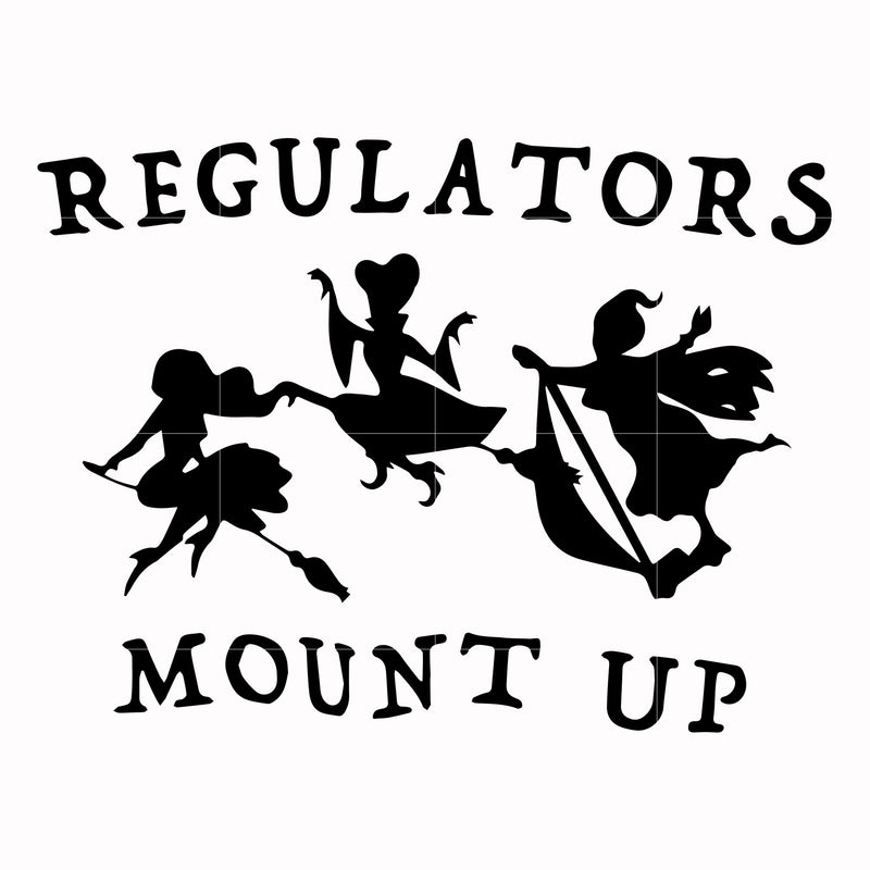 Regulators mount up svg, halloween svg png, dxf, eps digital file HWL20072029