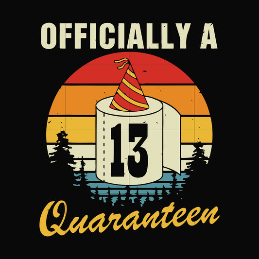 Officially a quaranteen svg, png, dxf, eps digital file TD29072012