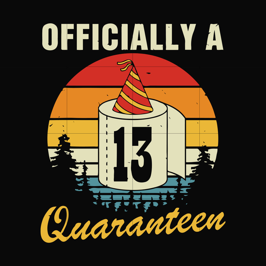 Officially a quaranteen svg, png, dxf, eps digital file TD29072012