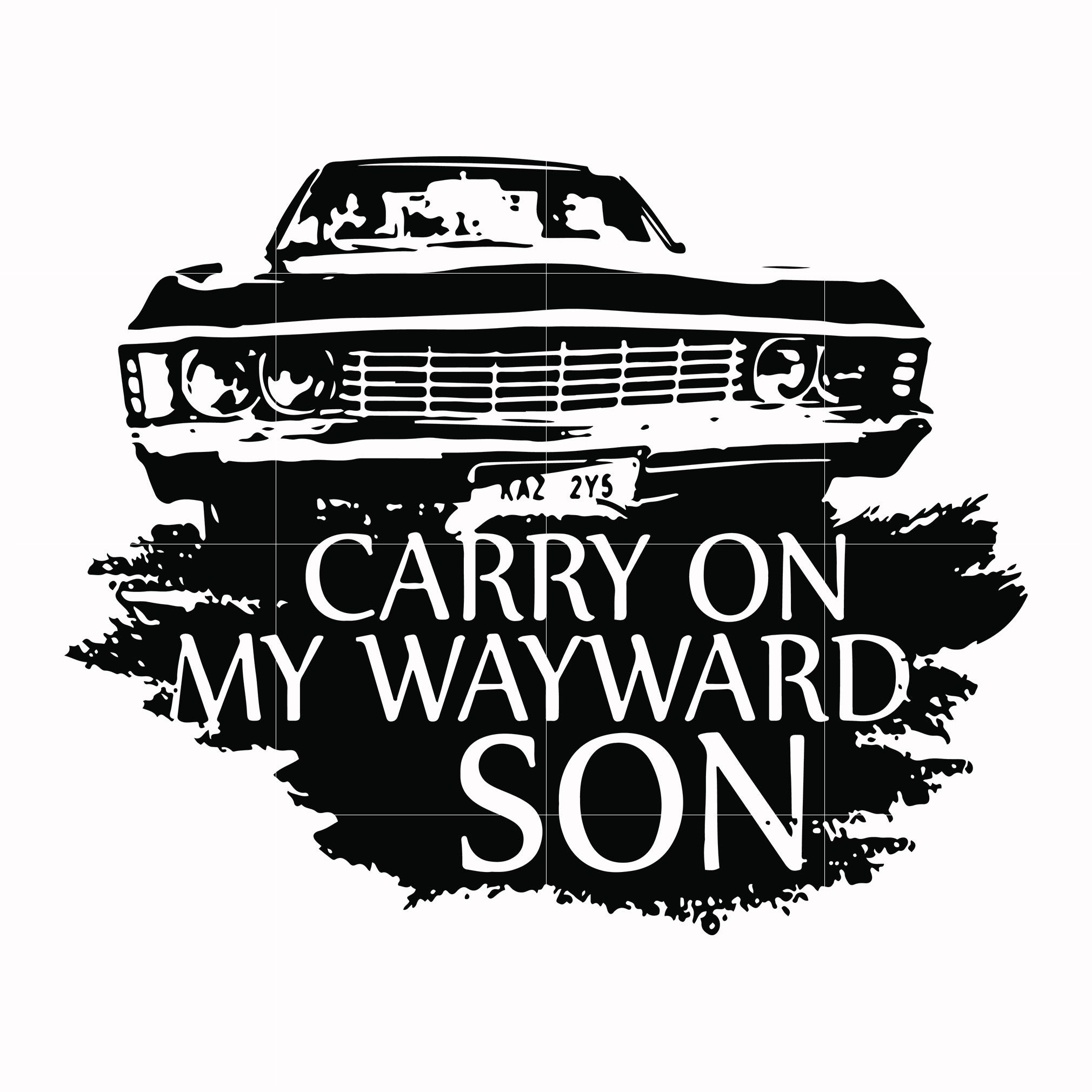 Carry on my wayward son svg, png, dxf, eps file FN000267