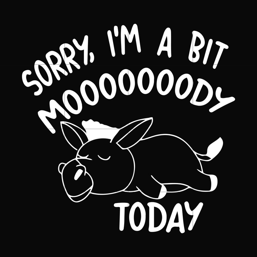 Sorry I'm a bit Moooody today svg, png, dxf, eps file FN000226