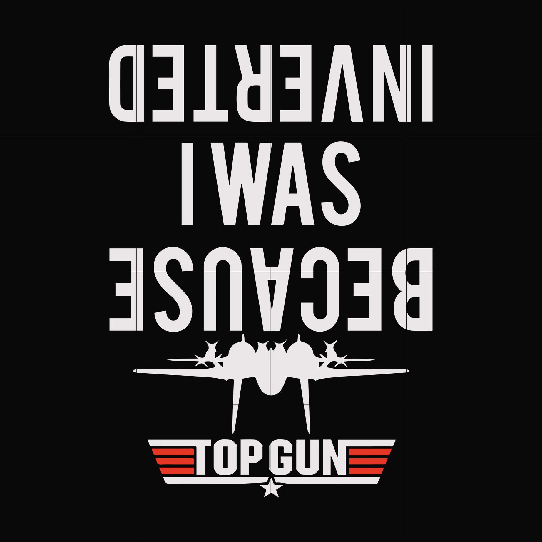 Vote Me Inverted Because I was inverted svg, png, dxf, eps file FN000292 – DreamSVG Store